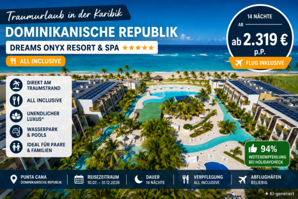 Dominikanische Republik ★★★★★ Dreams Onyx Resort & Spa in Punta Cana mit All Inclusive