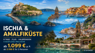 Italien: Neapel – Erlebnisreise Ischia und Amalfiküste – 8 Tage mit Flug und Halbpension inklusive 4 Ausflüge ab 1.099 €