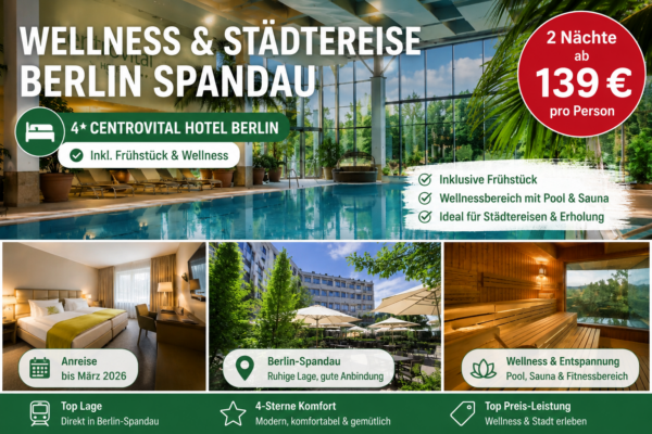 4* Hotel centrovital Berlin – Wellness & Stadterlebnis mit Frühstück und Spa