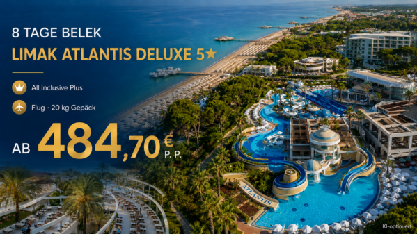 Türkei: Türkische Riviera – Belek – Limak Atlantis Deluxe Hotel & Resort 5 Sterne