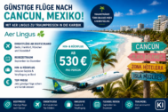 Günstige Flüge nach Cancun / Mexiko mit Aer Lingus von Berlin, Frankfurt, München und Düsseldorf – Hin- und Rückflug (Sep – Dez 2026)