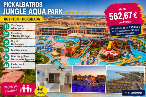 Ägypten – Pickalbatros Jungle Aqua Park 5★★★★★ 9 Nächte All Inclusive mit riesigem Wasserpark