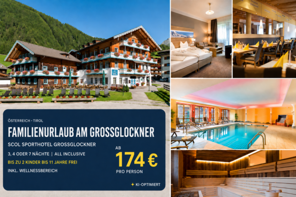 Österreich – SCOL Sporthotel Großglockner mit All Inclusive, Hallenbad & Panorama-Sauna – 2 Kinder bis 11 J. kostenlos